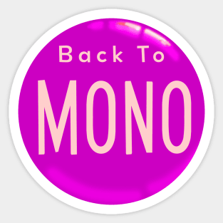 Back To Mono 4 Sticker